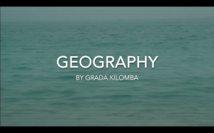 A VIDEO INSTALLATION: GEOGRAPHY by Grada Kilomba